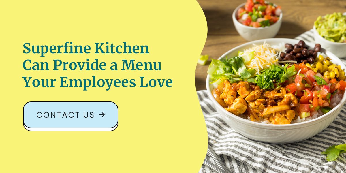 Superfine Kitchen Can Provide a Menu Your Employees Love